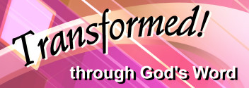 Transformed! through God's Word